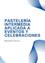 PASTELERÍA INTERMEDIA APLICADA A EVENTOS Y CELEBRACIONES