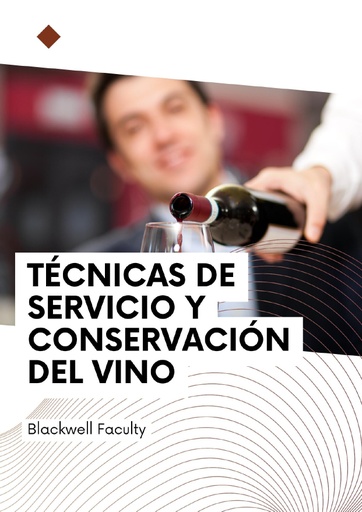 TÉCNICAS DE SERVICIO Y CONSERVACIÓN DEL VINO