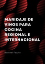 MARIDAJE DE VINOS PARA COCINA REGIONAL E INTERNACIONAL