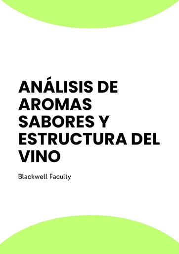 ANÁLISIS DE AROMAS SABORES Y ESTRUCTURA DEL VINO