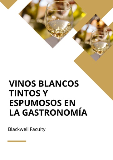 VINOS BLANCOS TINTOS Y ESPUMOSOS EN LA GASTRONOMÍA