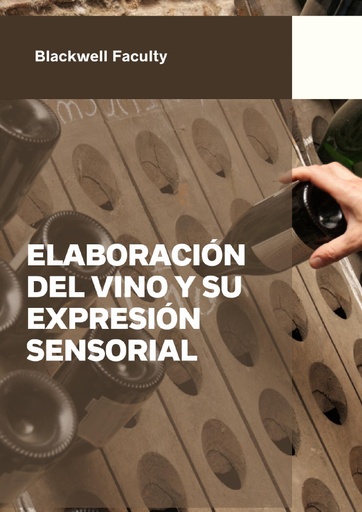 ELABORACIÓN DEL VINO Y SU EXPRESIÓN SENSORIAL