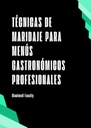 TÉCNICAS DE MARIDAJE PARA MENÚS GASTRONÓMICOS PROFESIONALES