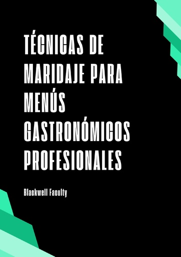TÉCNICAS DE MARIDAJE PARA MENÚS GASTRONÓMICOS PROFESIONALES