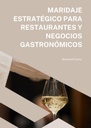 MARIDAJE ESTRATÉGICO PARA RESTAURANTES Y NEGOCIOS GASTRONÓMICOS