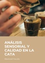 ANÁLISIS SENSORIAL Y CALIDAD EN LA CATA