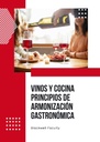 VINOS Y COCINA PRINCIPIOS DE ARMONIZACIÓN GASTRONÓMICA