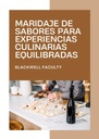 MARIDAJE DE SABORES PARA EXPERIENCIAS CULINARIAS EQUILIBRADAS