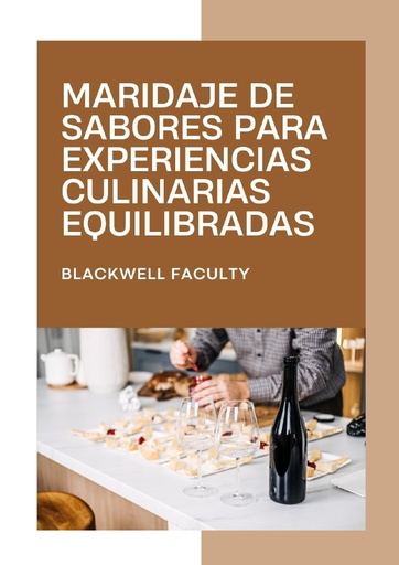 MARIDAJE DE SABORES PARA EXPERIENCIAS CULINARIAS EQUILIBRADAS