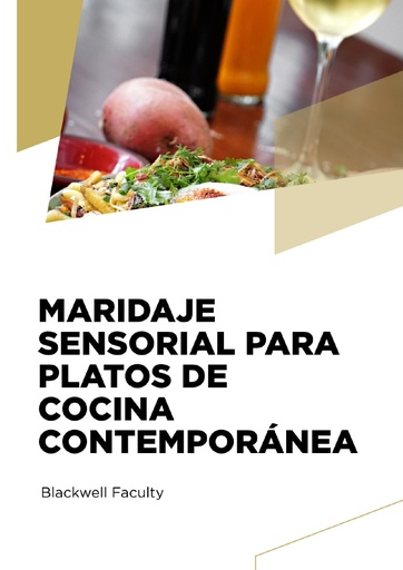 MARIDAJE SENSORIAL PARA PLATOS DE COCINA CONTEMPORÁNEA