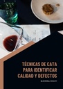 TÉCNICAS DE CATA PARA IDENTIFICAR CALIDAD Y DEFECTOS