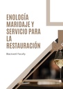 ENOLOGÍA MARIDAJE Y SERVICIO PARA LA RESTAURACIÓN