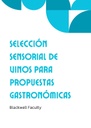 SELECCIÓN SENSORIAL DE VINOS PARA PROPUESTAS GASTRONÓMICAS