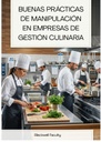 BUENAS PRÁCTICAS DE MANIPULACIÓN EN EMPRESAS DE GESTIÓN CULINARIA