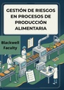GESTIÓN DE RIESGOS EN PROCESOS DE PRODUCCIÓN ALIMENTARIA