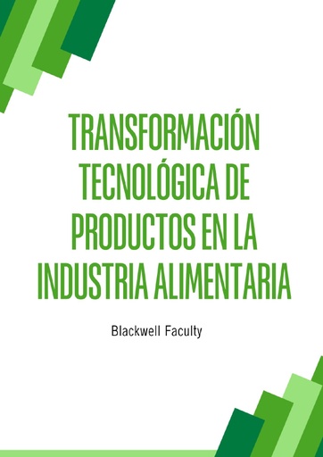 TRANSFORMACIÓN TECNOLÓGICA DE PRODUCTOS EN LA INDUSTRIA ALIMENTARIA