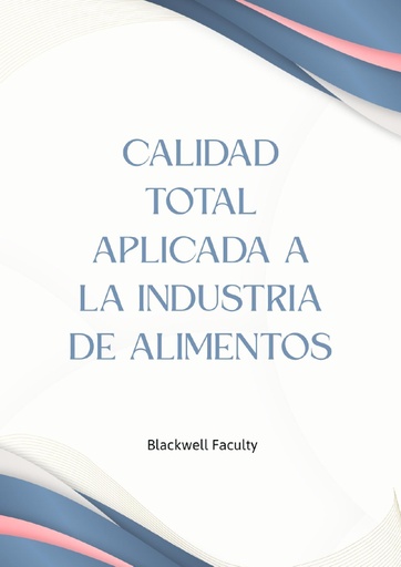 CALIDAD TOTAL APLICADA A LA INDUSTRIA DE ALIMENTOS