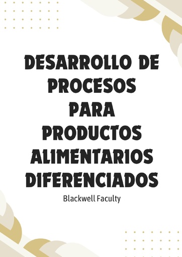 DESARROLLO DE PROCESOS PARA PRODUCTOS ALIMENTARIOS DIFERENCIADOS