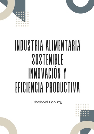 INDUSTRIA ALIMENTARIA SOSTENIBLE INNOVACIÓN Y EFICIENCIA PRODUCTIVA