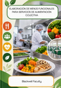 ELABORACIÓN DE MENÚS FUNCIONALES PARA SERVICIOS DE ALIMENTACIÓN COLECTIVA