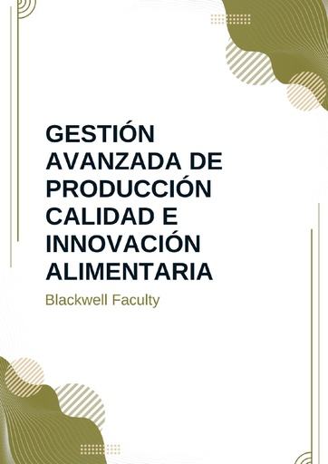 GESTIÓN AVANZADA DE PRODUCCIÓN CALIDAD E INNOVACIÓN ALIMENTARIA