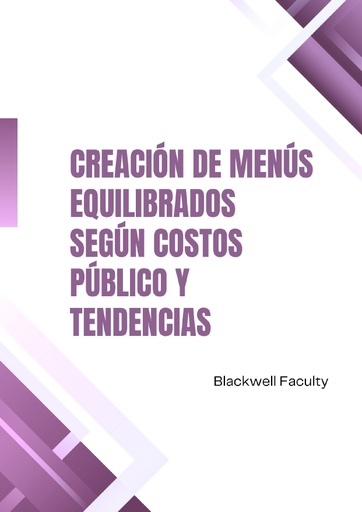 CREACIÓN DE MENÚS EQUILIBRADOS SEGÚN COSTOS PÚBLICO Y TENDENCIAS