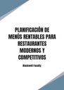 PLANIFICACIÓN DE MENÚS RENTABLES PARA RESTAURANTES MODERNOS Y COMPETITIVOS