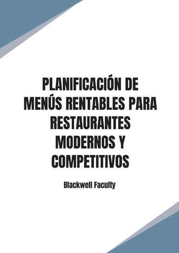 PLANIFICACIÓN DE MENÚS RENTABLES PARA RESTAURANTES MODERNOS Y COMPETITIVOS