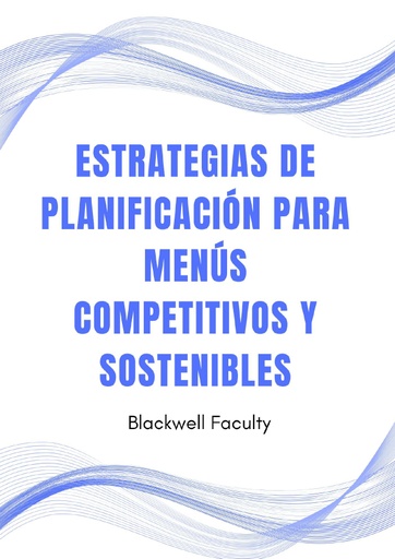 ESTRATEGIAS DE PLANIFICACIÓN PARA MENÚS COMPETITIVOS Y SOSTENIBLES