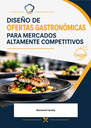 DISEÑO DE OFERTAS GASTRONÓMICAS PARA MERCADOS ALTAMENTE COMPETITIVOS
