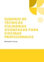 DOMINIO DE TÉCNICAS CULINARIAS AVANZADAS PARA COCINAS PROFESIONALES