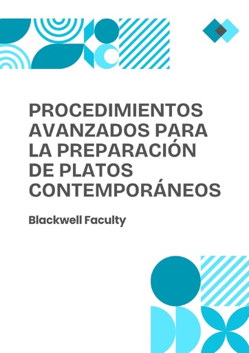 PROCEDIMIENTOS AVANZADOS PARA LA PREPARACIÓN DE PLATOS CONTEMPORÁNEOS