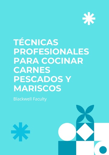 TÉCNICAS PROFESIONALES PARA COCINAR CARNES PESCADOS Y MARISCOS