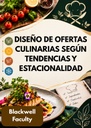 DISEÑO DE OFERTAS CULINARIAS SEGÚN TENDENCIAS Y ESTACIONALIDAD