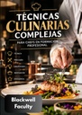 TÉCNICAS CULINARIAS COMPLEJAS PARA CHEFS EN FORMACIÓN PROFESIONAL