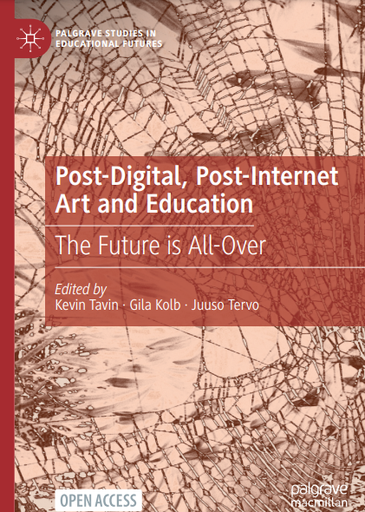 Post-Digital, Post-Internet Art and Education