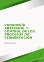 PANADERÍA ARTESANAL Y CONTROL DE LOS PROCESOS DE FERMENTACIÓN