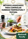 MÉTODOS AVANZADOS PARA CONTROLAR HUMEDAD TEMPERATURA Y TEXTURA