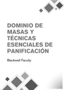 DOMINIO DE MASAS Y TÉCNICAS ESENCIALES DE PANIFICACIÓN