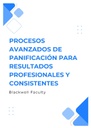 PROCESOS AVANZADOS DE PANIFICACIÓN PARA RESULTADOS PROFESIONALES Y CONSISTENTES