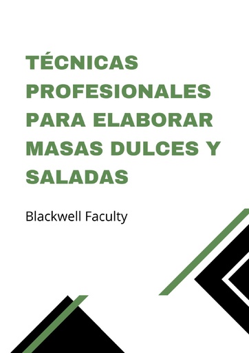 TÉCNICAS PROFESIONALES PARA ELABORAR MASAS DULCES Y SALADAS