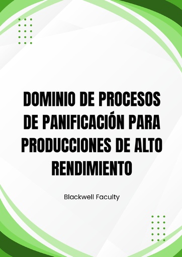 DOMINIO DE PROCESOS DE PANIFICACIÓN PARA PRODUCCIONES DE ALTO RENDIMIENTO