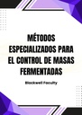MÉTODOS ESPECIALIZADOS PARA EL CONTROL DE MASAS FERMENTADAS
