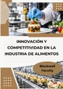 INNOVACIÓN Y COMPETITIVIDAD EN LA INDUSTRIA DE ALIMENTOS
