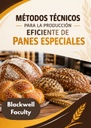 MÉTODOS TÉCNICOS PARA LA PRODUCCIÓN EFICIENTE DE PANES ESPECIALES