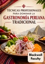 TÉCNICAS PROFESIONALES PARA DOMINAR LA GASTRONOMÍA PERUANA TRADICIONAL