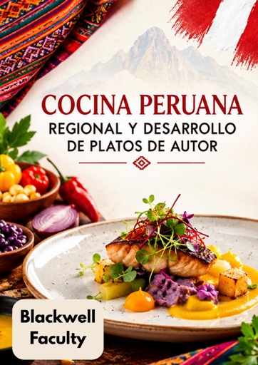 COCINA PERUANA REGIONAL Y DESARROLLO DE PLATOS DE AUTOR