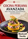 COCINA PERUANA AVANZADA PARA CREACIONES GASTRONÓMICAS CONTEMPORÁNEAS