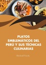 PLATOS EMBLEMÁTICOS DEL PERÚ Y SUS TÉCNICAS CULINARIAS