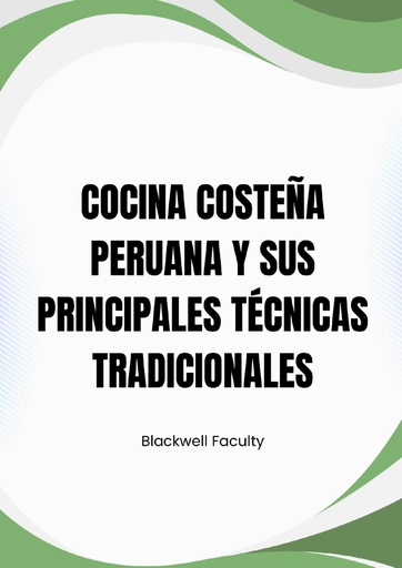 COCINA COSTEÑA PERUANA Y SUS PRINCIPALES TÉCNICAS TRADICIONALES